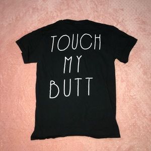 “Touch My Butt” Graphic Tee